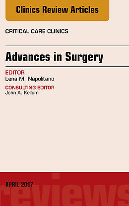E-Book (epub) Advances in Surgery, An Issue of Critical Care Clinics von Lena M. Napolitano