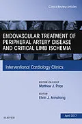 E-Book (epub) Endovascular Treatment of Peripheral Artery Disease and Critical Limb Ischemia, An Issue of Interventional Cardiology Clinics von Ehrin J. Armstrong