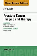 E-Book (epub) Prostate Cancer Imaging and Therapy, An Issue of PET Clinics von Richard P. Baum, Cristina Nanni