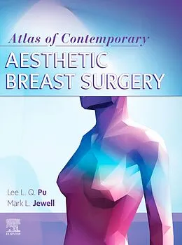 E-Book (epub) Atlas of Contemporary Aesthetic Breast Surgery von Lee L. Q. Pu, Mark L. Jewell