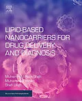 E-Book (epub) Lipid-Based Nanocarriers for Drug Delivery and Diagnosis von Muhammad Raza Shah, Muhammad Imran, Shafi Ullah