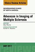ePUB Advances in Imaging of Multiple Sclerosis, An Issue of Neuroimaging Clinics of North America von Alex Rovira