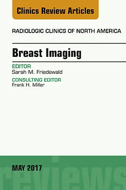 E-Book (epub) Breast Imaging, An Issue of Radiologic Clinics of North America von Sarah M. Friedewald