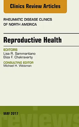 E-Book (epub) Reproductive Health, An Issue of Rheumatic Disease Clinics of North America von Eliza F. Chakravarty, Lisa R. Sammaritano