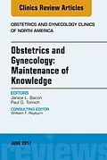 E-Book (epub) Obstetrics and Gynecology: Maintenance of Knowledge, An Issue of Obstetrics and Gynecology Clinics von Janice L. Bacon, Paul G. Tomich