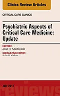 ePUB Psychiatric Aspects of Critical Care Medicine, An Issue of Critical Care Clinics von José R. Maldonado