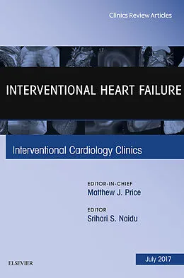 E-Book (epub) Interventional Heart Failure, An Issue of Interventional Cardiology Clinics von Srihari S. Naidu