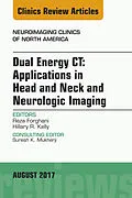 ePUB Dual Energy CT: Applications in Head and Neck and Neurologic Imaging, An Issue of Neuroimaging Clinics of North America von Reza Forghani, Hillary R. Kelly