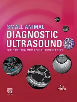 E-Book (epub) Small Animal Diagnostic Ultrasound E-Book von Dacvr Mattoon DVM, Sellon DVM, Clifford Rudd Berry DVM