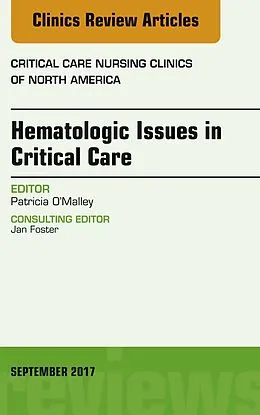 E-Book (epub) Hematologic Issues in Critical Care, An Issue of Critical Nursing Clinics von Patricia O'Malley