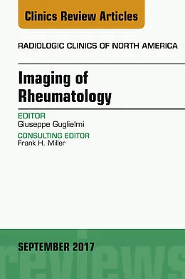 E-Book (epub) Imaging of Rheumatology, An Issue of Radiologic Clinics of North America von Giuseppe Guglielmi