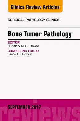 E-Book (epub) Bone Tumor Pathology, An Issue of Surgical Pathology Clinics von Judith V. M. G. Bovée