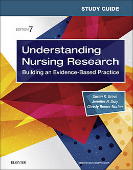 E-Book (epub) Study Guide for Understanding Nursing Research E-Book von Susan K. Grove, Jennifer R. Gray, Christy Bomer-Norton