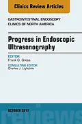 ePUB Progress in Endoscopic Ultrasonography, An Issue of Gastrointestinal Endoscopy Clinics von Frank Gress
