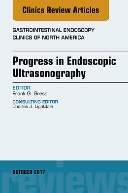 E-Book (epub) Progress in Endoscopic Ultrasonography, An Issue of Gastrointestinal Endoscopy Clinics von Frank Gress