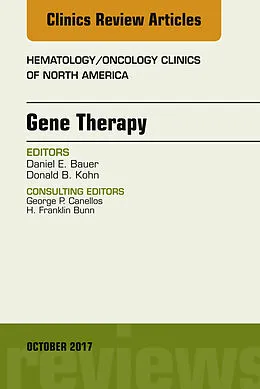 ePUB Gene Therapy, An Issue of Hematology/Oncology Clinics of North America von Daniel E. Bauer, Donald B Kohn