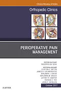 E-Book (epub) Perioperative Pain Management, An Issue of Orthopedic Clinics von Frederick M Azar, James H. Calandruccio, Benjamin J. Grear