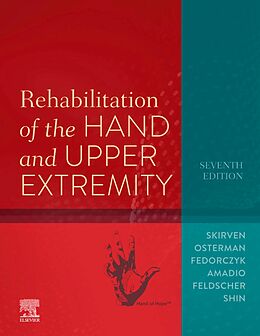 eBook (epub) Rehabilitation of the Hand and Upper Extremity, E-Book de Skirven OTR, Cht L, A. Lee Osterman MD, Fedorczyk PT