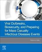 Livre Relié Viral Outbreaks, Biosecurity, and Preparing for Mass Casualty Infectious Diseases Events de Trish M. Perl, Daniel Maxwell