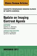 E-Book (epub) Update on Imaging Contrast Agents, An Issue of Magnetic Resonance Imaging Clinics of North America von Carlos A. Zamora, Mauricio Castillo
