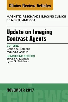 E-Book (epub) Update on Imaging Contrast Agents, An Issue of Magnetic Resonance Imaging Clinics of North America von Carlos A. Zamora, Mauricio Castillo
