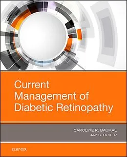 E-Book (pdf) Current Management of Diabetic Retinopathy von Caroline R. Baumal MD, Jay S. Duker MD