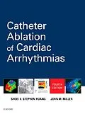 ePUB Catheter Ablation of Cardiac Arrhythmias E-Book von Shoei K. Stephen Huang, John M. Miller
