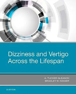 E-Book (epub) Dizziness and Vertigo Across the Lifespan von Bradley W. Kesser MD, A. Tucker Gleason