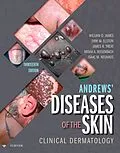 E-Book (epub) Andrews' Diseases of the Skin von William D. James MD, Dirk M. Elston MD, James R. Treat MD