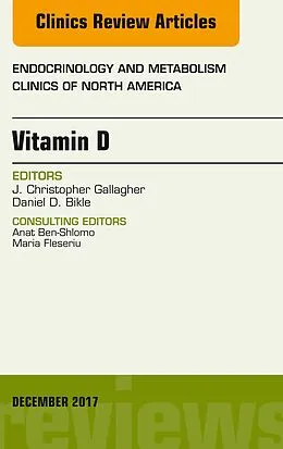 ePUB Vitamin D, An Issue of Endocrinology and Metabolism Clinics of North America von J. Chris Gallagher, Daniel Bikle
