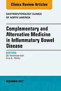 ePUB Complementary and Alternative Medicine in Inflammatory Bowel Disease, An Issue of Gastroenterology Clinics of North America von Ali Keshavarzian, Ece A. Mutlu