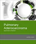 E-Book (epub) Pulmonary Adenocarcinoma: Approaches to Treatment von MSc Horn MD