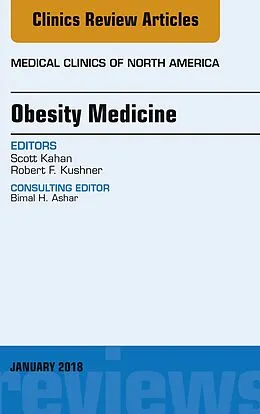 E-Book (epub) Obesity Medicine, An Issue of Medical Clinics of North America von Scott Kahan, Robert F. Kushner