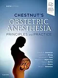 E-Book (epub) Chestnut's Obstetric Anesthesia E-Book von David H. Chestnut MD, Cynthia A. Wong MD, Lawrence C Tsen MD