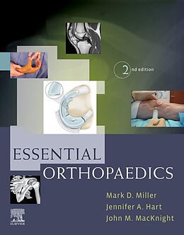 E-Book (epub) Essential Orthopaedics E-Book von Mark D. Miller, Jennifer Hart, John M. Macknight