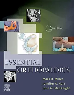 ePUB Essential Orthopaedics E-Book von Mark D. Miller, Jennifer Hart, John M. Macknight
