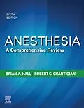E-Book (epub) Anesthesia: A Comprehensive Review E-Book von Brian A. Hall MD, Robert C. Chantigian MD