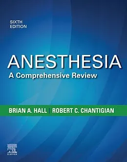 E-Book (epub) Anesthesia: A Comprehensive Review E-Book von Brian A. Hall MD, Robert C. Chantigian MD