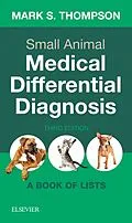 E-Book (epub) Small Animal Medical Differential Diagnosis E-Book von DABVP(Canine and Feline) Thompson DVM