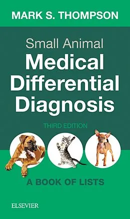 E-Book (epub) Small Animal Medical Differential Diagnosis E-Book von DABVP(Canine and Feline) Thompson DVM