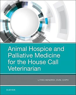 Kartonierter Einband Animal Hospice and Palliative Medicine for the House Call Veterinarian von Lynn Hendrix
