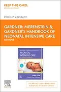 E-Book (epub) Merenstein & Gardner's Handbook of Neonatal Intensive Care - E-Book von Gardner RN, Faap Carter MD, Enzman-Hines APRN