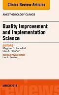 ePUB Quality Improvement and Implementation Science, An Issue of Anesthesiology Clinics von Meghan B. Lane-Fall, Lee A. Fleisher