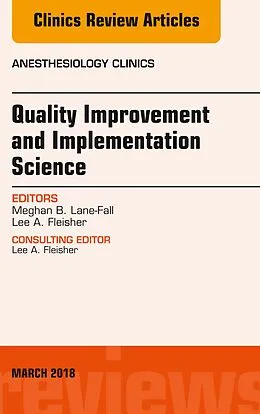 ePUB Quality Improvement and Implementation Science, An Issue of Anesthesiology Clinics von Meghan B. Lane-Fall, Lee A. Fleisher