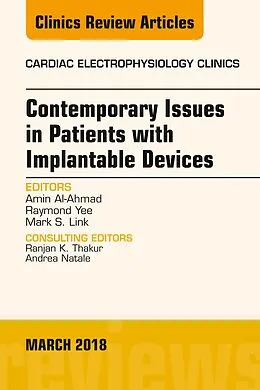 E-Book (epub) Contemporary Issues in Patients with Implantable Devices, An Issue of Cardiac Electrophysiology Clinics von Amin Al-Ahmad, Raymond Yee, Mark Link
