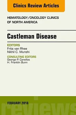 E-Book (epub) Castleman Disease, An Issue of Hematology/Oncology Clinics von Frits van Rhee, Nikhil C. Munshi