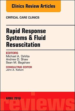 Livre Relié Rapid Response Systems/Fluid Resuscitation, An Issue of Critical Care Clinics de Michael DeVita, Andrew Shaw
