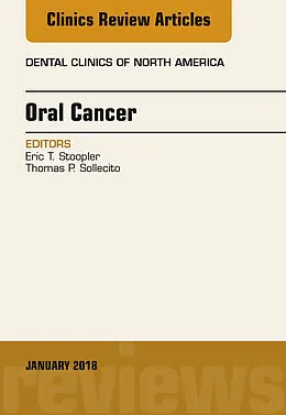 ePUB Oral Cancer, An Issue of Dental Clinics of North America, E-Book von Eric T Stoopler, Thomas P. Sollecito