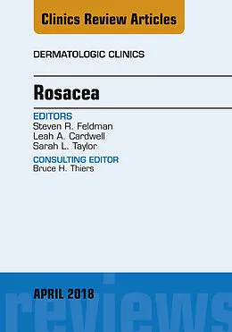 E-Book (epub) Rosacea, An Issue of Dermatologic Clinics von Steven R. Feldman, Leah A. Cardwell, Sarah L Taylor