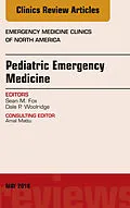 E-Book (epub) Pediatric Emergency Medicine, An Issue of Emergency Medicine Clinics of North America von Sean M. Fox, Dale P. Woolridge